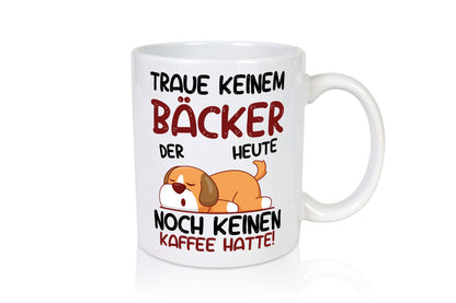Traue keinem Bäcker | Bäckerei Backen Konditor lustig Humor Geschenkidee