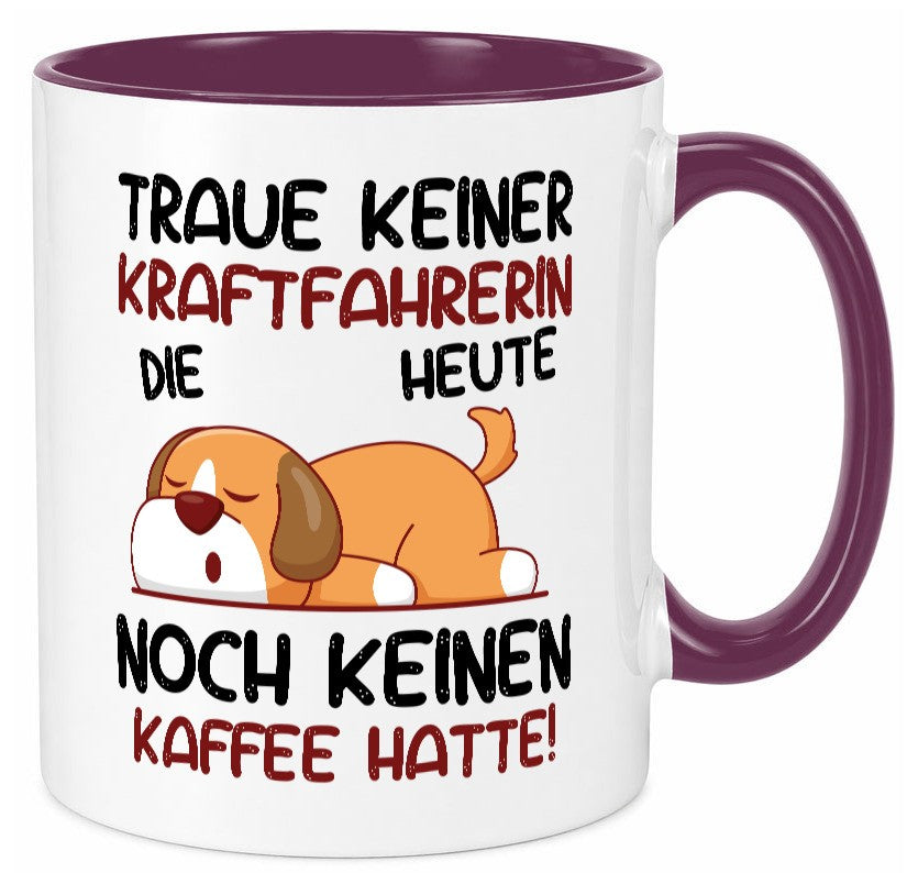 Traue keiner Kraftfahrerin | Lastwagen LKW Fahrerin v2 lustiger Spruch Geschenk Tasse
