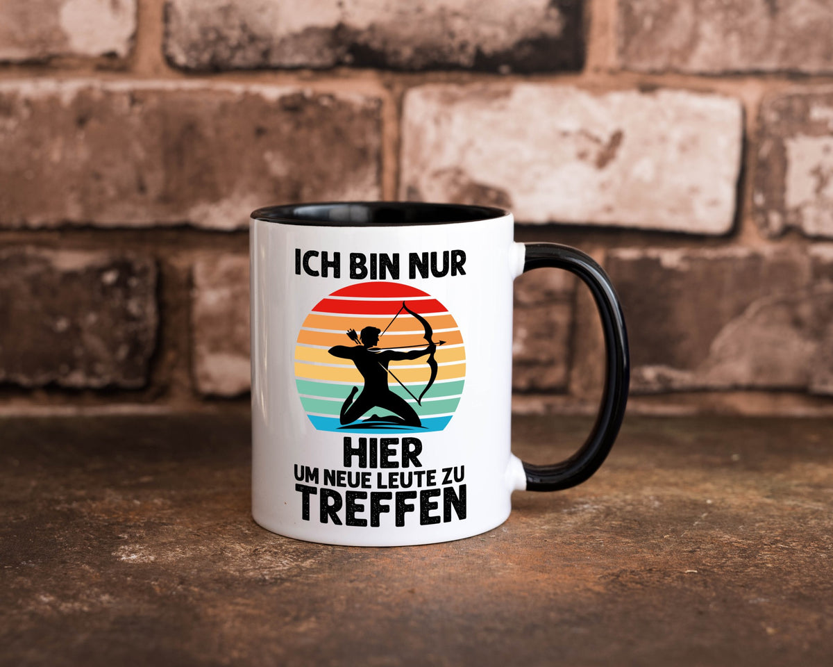 Nur hier um neue Leute zu treffen | Bogenschütze Humor Geschenkidee Tasse
