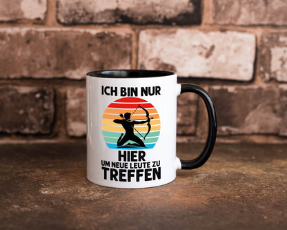 Nur hier um neue Leute zu treffen | Bogenschütze Humor Geschenkidee Tasse