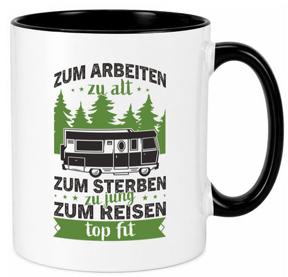 Zum arbeiten zu alt, sterben jung | Reisen Van Geschenk Arbeit Kollegen Büro Tasse