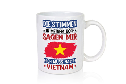 Vietnam | Urlaub Stimmen in meinem Kopf Traumland v2 Geschenkidee Humor Tasse