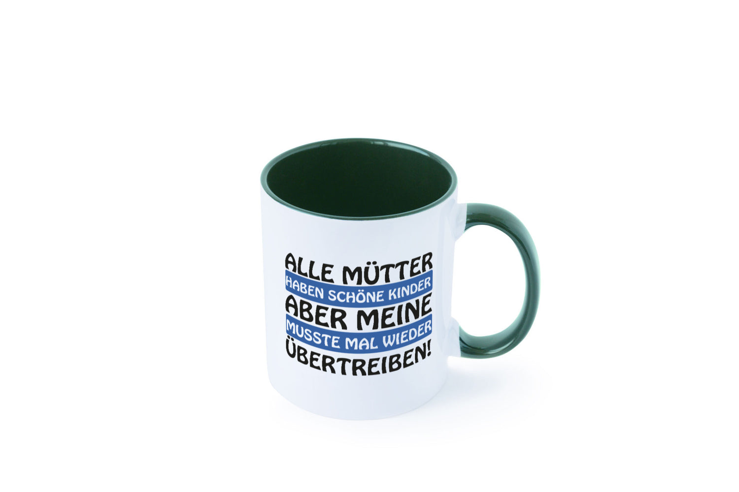 Alle Mütter haben schöne Kinder | Selbstbewusst Spruch Geschenk Humor