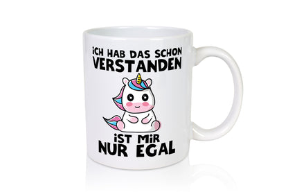 Habs verstanden ist mir nur egal | Einhorn lustiger Spruch Geschenk Humor