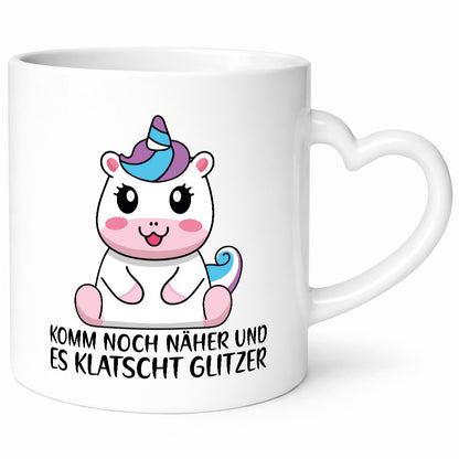 Komm näher und es klatscht Glitzer | Humor Einhorn Geschenkidee Tasse