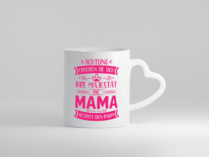 Majestät Mama betritt Raum | Auszeichnung Geschenkidee Familie Humor Tasse