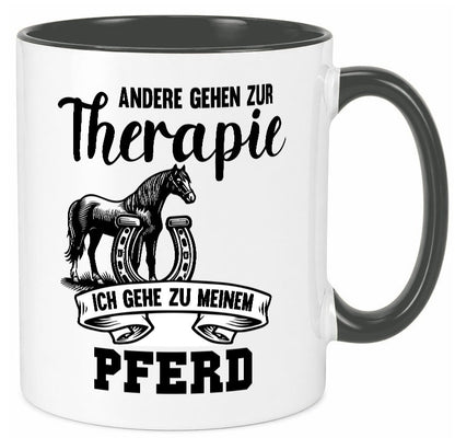 Andere gehen zur Therapie ich gehe zu meinem Pferd Humor Geschenkidee Tasse