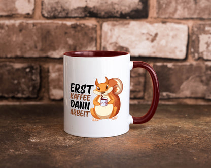 Erst Kaffee dann Arbeit | Büro Eichhörnchen Kaffeefreund Humor Kollegen