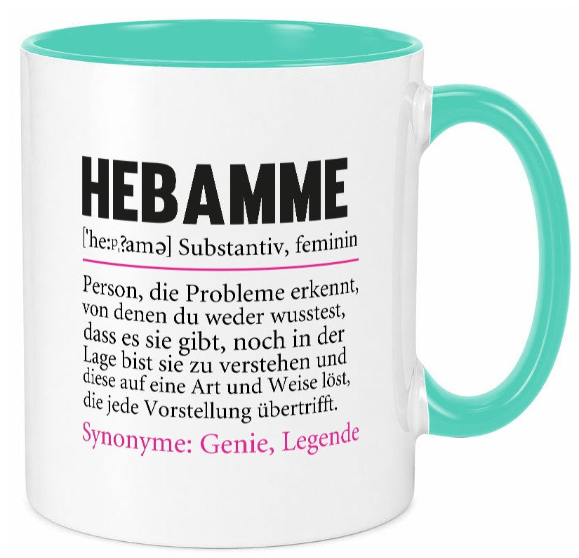 Hebamme | Spruch Geburtshilfe Beruf lustig lustiger Geschenk Arbeit Kollegen Tasse