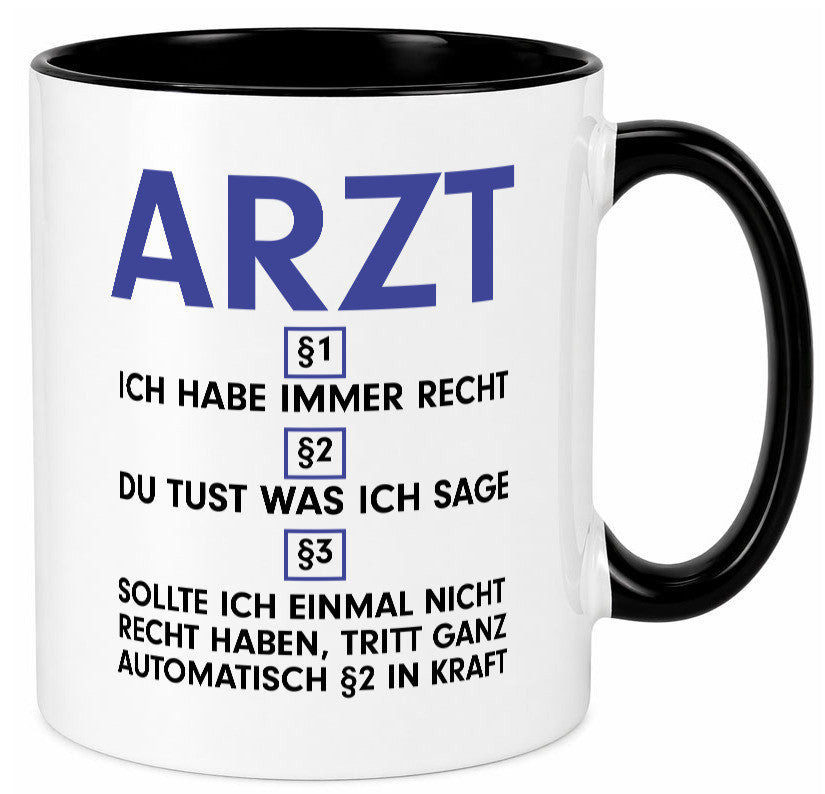 Ich habe immer Recht Arzt | Medizin Doktor Facharzt v2 Humor Geschenkidee Tasse