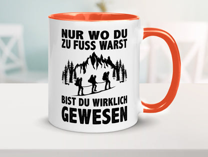 Wo du zu Fuss warst, bist gewesen | Wanderer Berge lustiger Spruch Geschenk