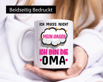 Ich muss nicht nein sagen bin die Oma lustig Familie Geschenkidee Geschenk Tasse