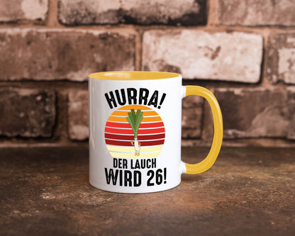 Hurra der lauch wird 26 | 26. Geburtstag Ehrentag lustiger Spruch Geschenk