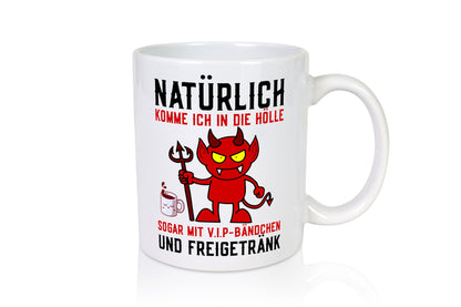 Natürlich komme ich in die Hölle | Spruch Teufelchen Comic Geschenkidee Humor