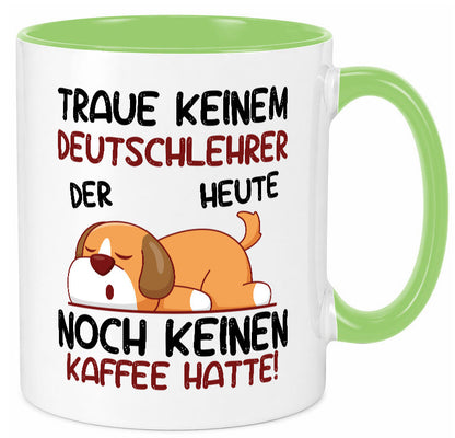 Traue keinem Deutschlehrer | Lehrer Schule lustig Humor Geschenkidee Geschenk Tasse
