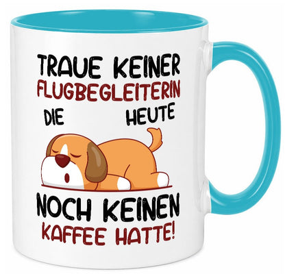 Traue keiner Flugbegleiterin | Stewardess Flughafen lustiger Spruch Geschenk Tasse