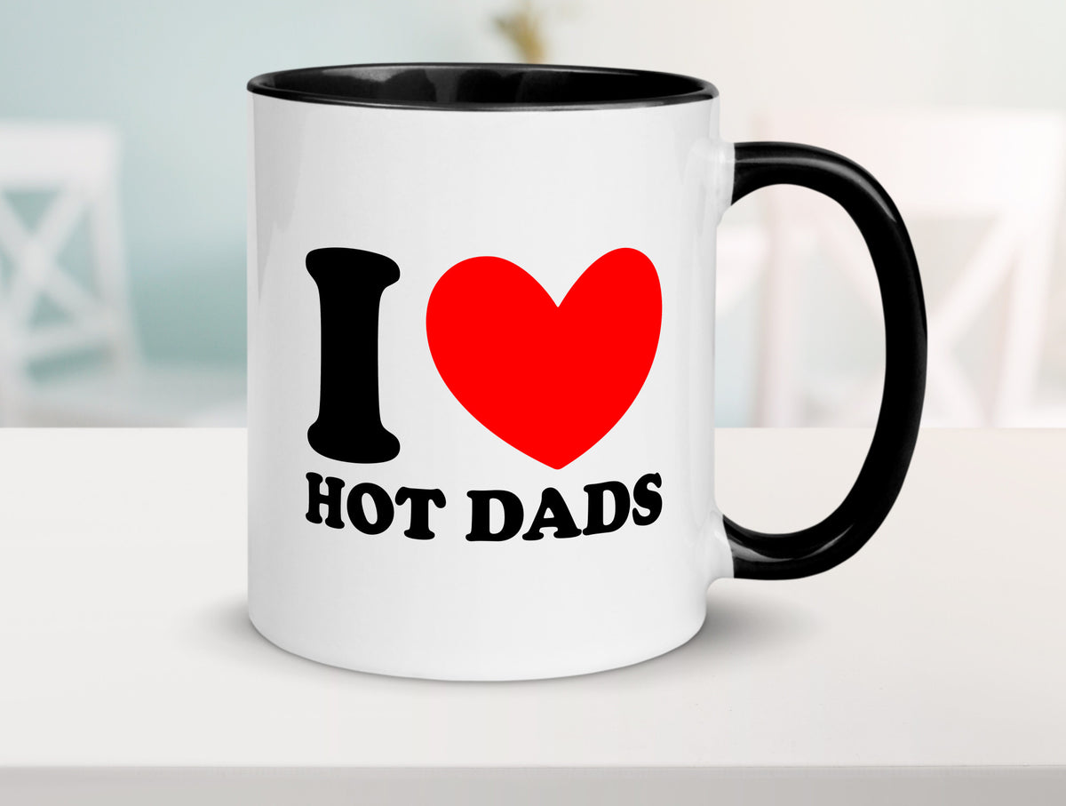 I love hot Dads | Vater Heißer v2 lustig Familie Geschenkidee Geschenk Tasse