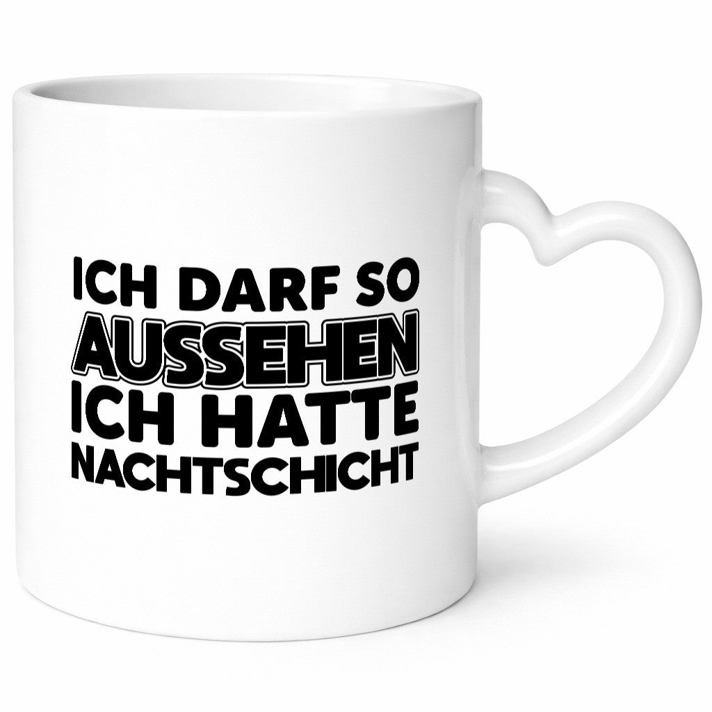 Ich darf so aussehen | Nachtschicht Arbeit lustig Kollegen Büro Geschenk Tasse