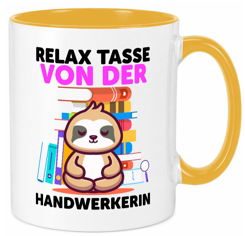 Relax Tasse: Handwerkerin | Handwerkerinnen Geschenk Humor Geschenkidee