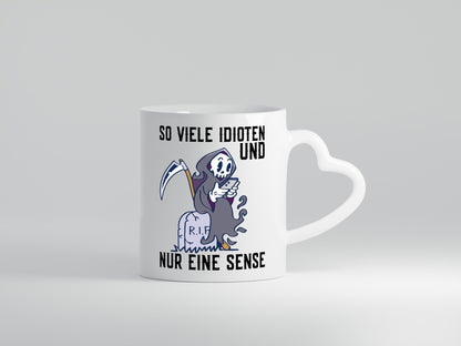 So viele Idioten | Sensenmann Sense Grab RIP Humor Geschenkidee Tasse