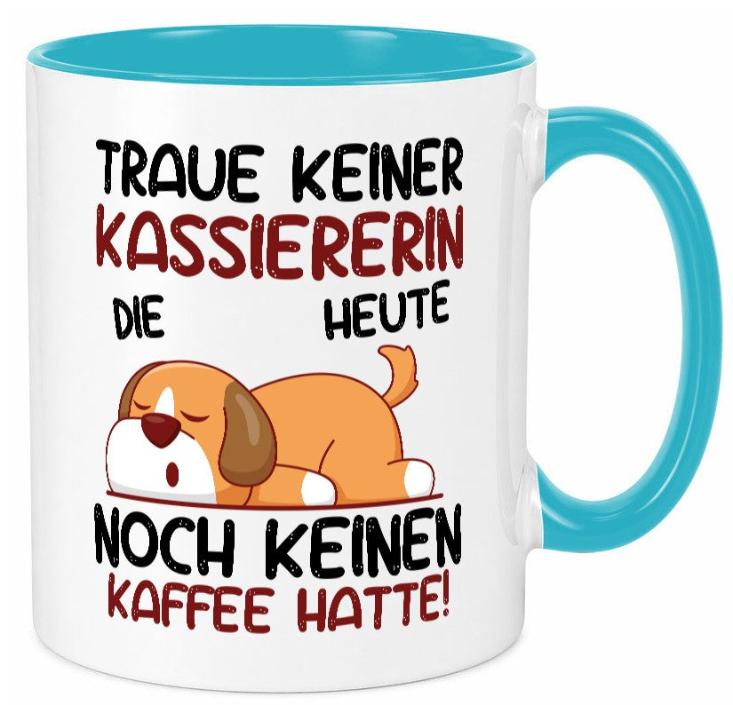 Traue keiner Kassiererin Geschenkidee Humor Tasse