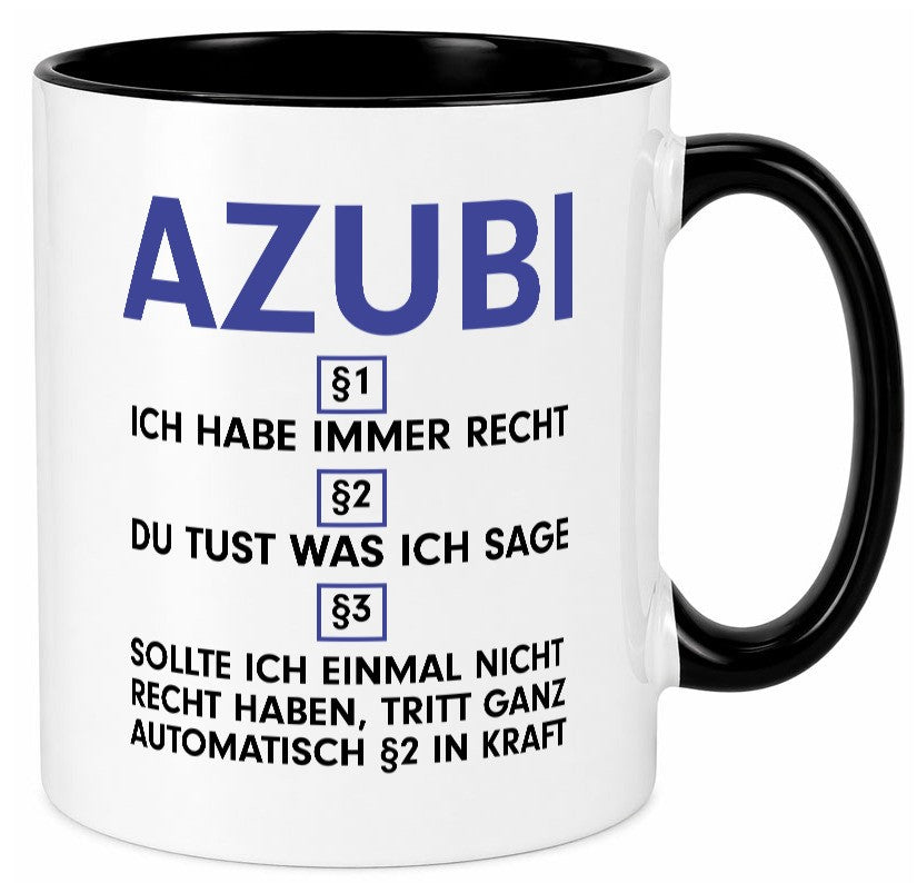 Ich habe immer Recht Azubi | Ausbildung Lehre Lehrling v2 lustiger Spruch Tasse