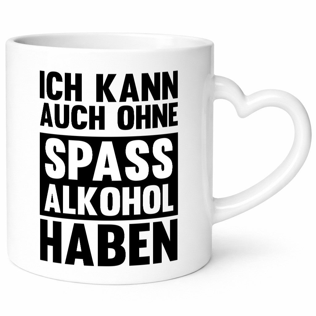 Ich kann auch ohne Spass Alkohol haben | Party lustiger Spruch Geschenk Humor