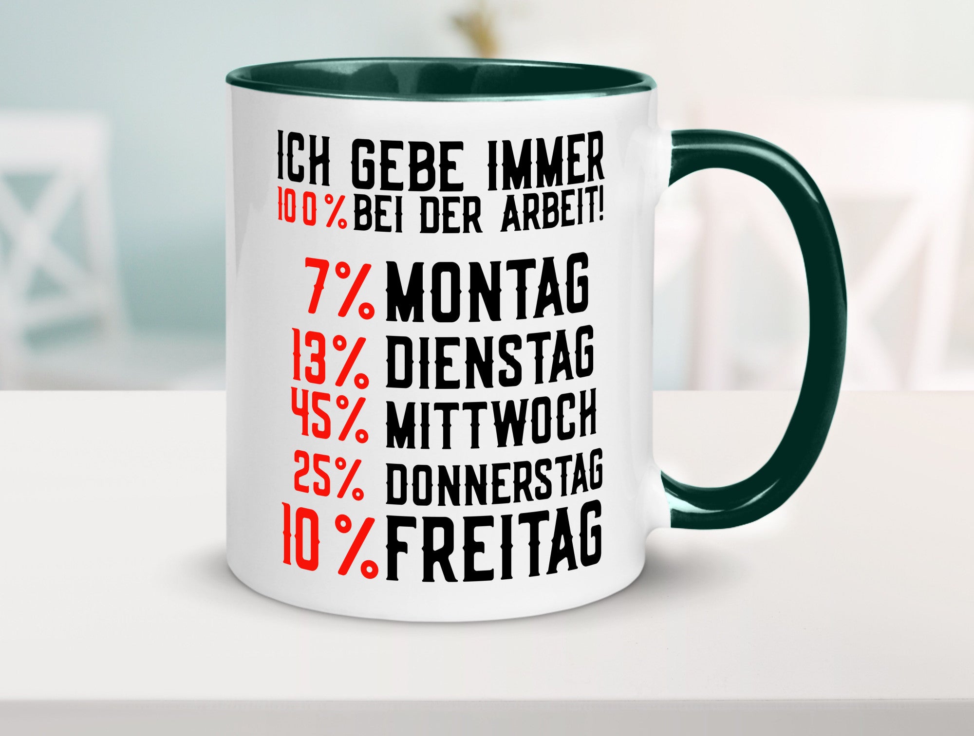 100% bei der Arbeit | Job Wochentage witziger Spruch lustiger Geschenk Kollegen
