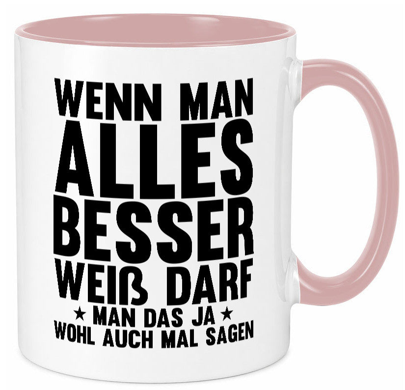 Sagen wenn man es besser weiß | Rechthaber Besserwisser lustiger Spruch