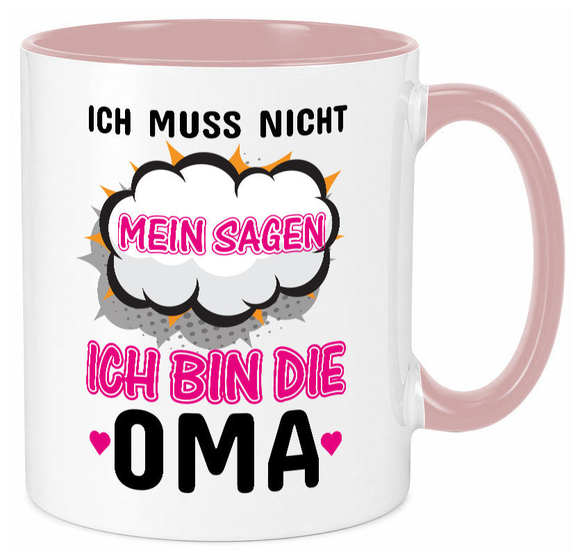 Ich muss nicht nein sagen bin die Oma lustig Familie Geschenkidee Geschenk Tasse