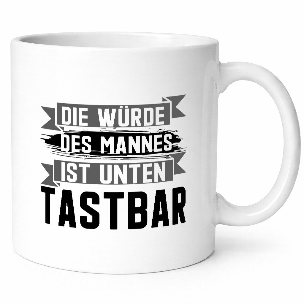 Die würde des Mannes ist unten Tastbar | Männer Geschenkidee Humor Tasse