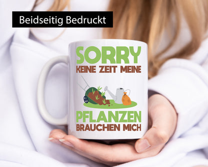 Meine Pflanzen brauchen mich | Gartenarbeit Gärtnern Geschenk Arbeit Kollegen
