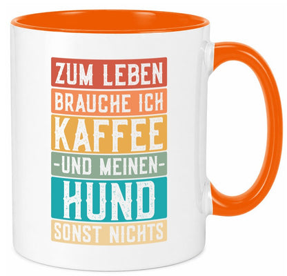Zum leben brauche ich Kaffee und meinen Hund sonst nichts. lustiger Spruch Tasse