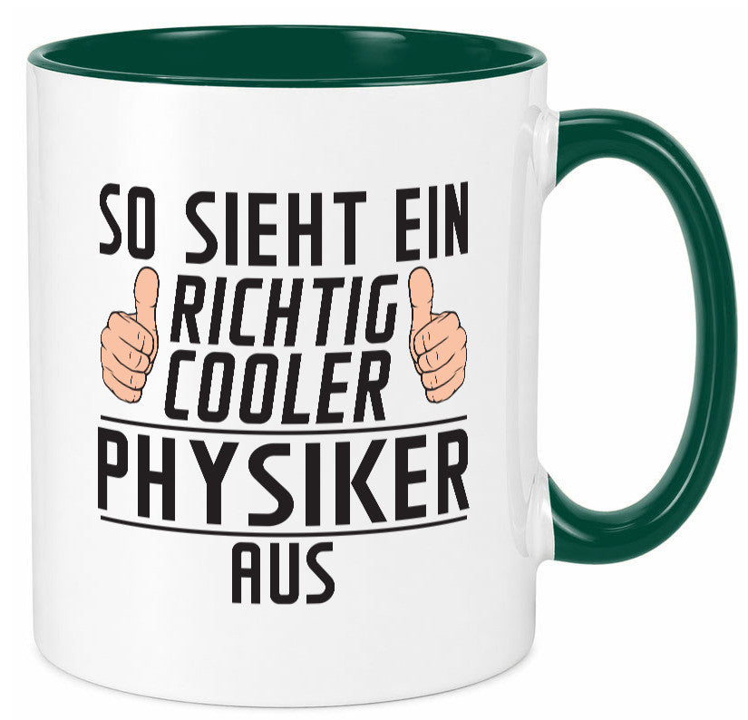 Richtig Cooler Physiker | Physik Geschenkidee Humor Tasse