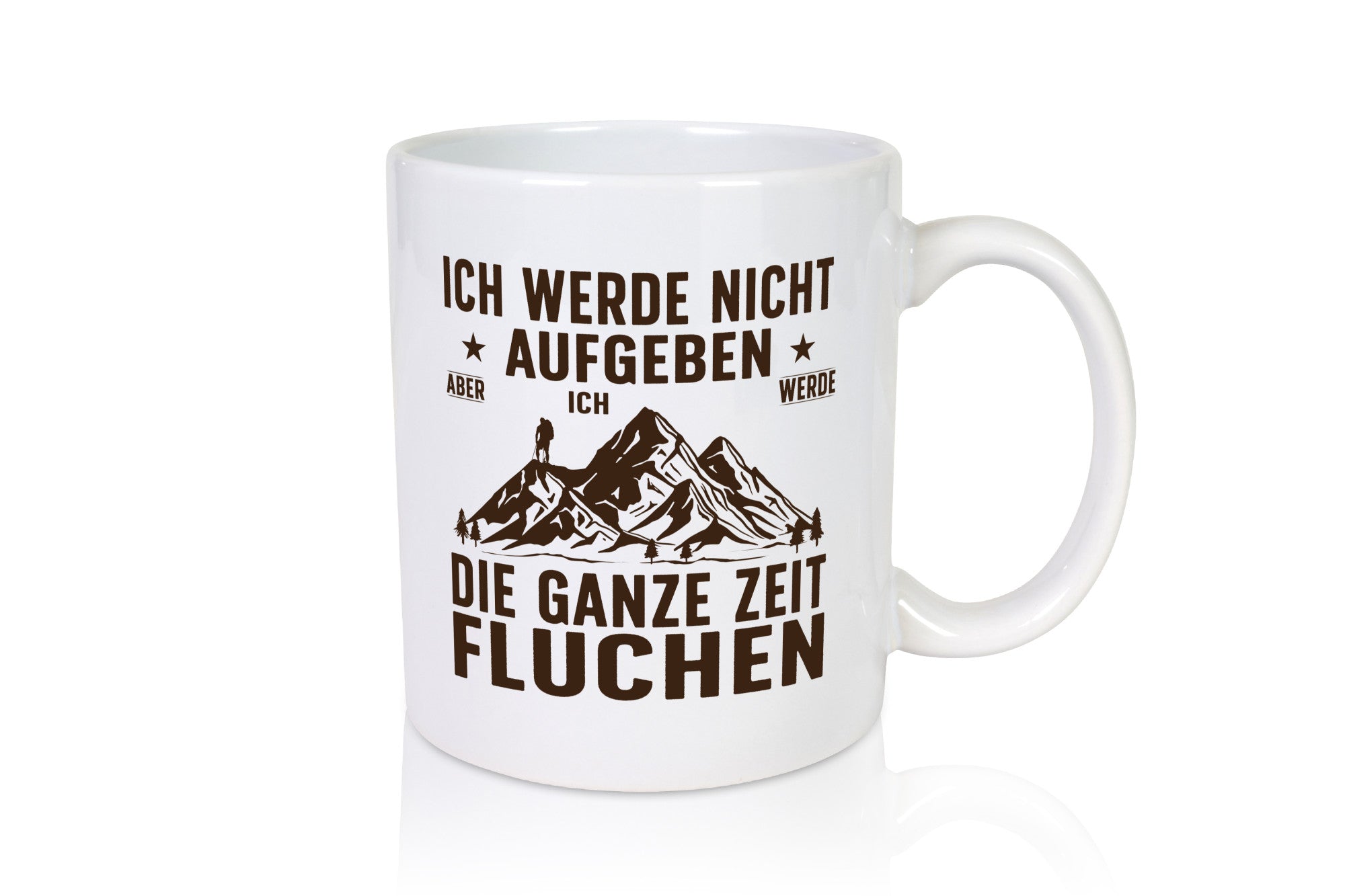 Nicht aufgeben, fluchen | Berge Wanderer v2 Humor Geschenkidee Tasse