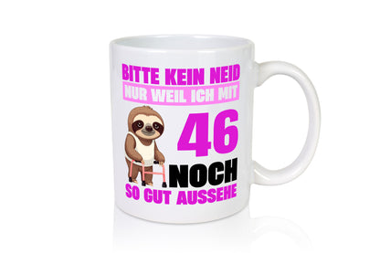 46. Geburtstag | Bitte kein neid Faultier 46 Jahre Geschenkidee Humor Tasse