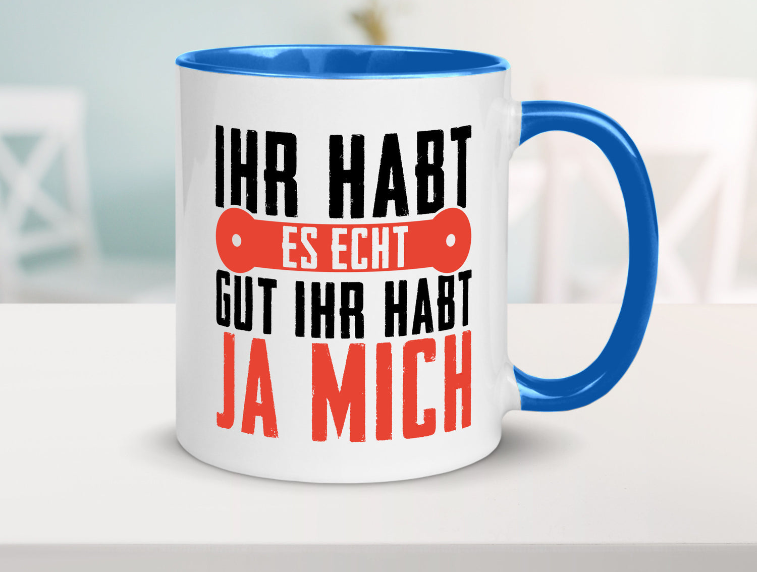 Ihr habt es echt gut ja mich lustig Humor Geschenkidee Geschenk Tasse