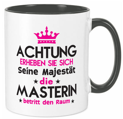 Seine Majestät Masterin | Student Uni Master Studium lustiger Spruch Geschenk Tasse