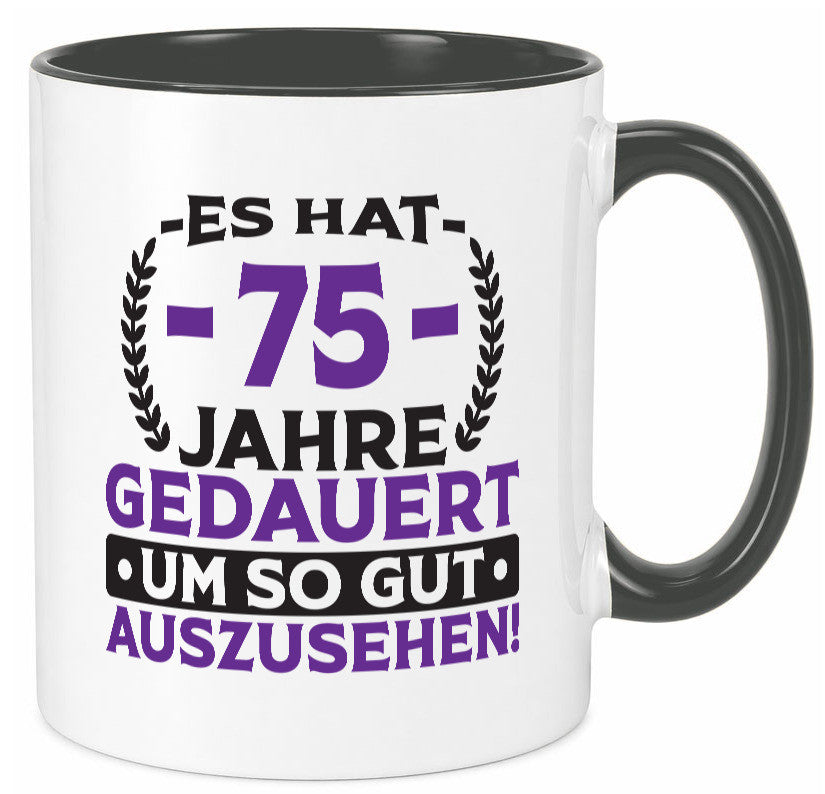75 Jahre gedauert um so gut auszusehen | 75. Geburtstag Humor Geschenkidee Tasse
