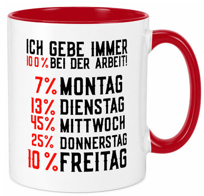 100% bei der Arbeit | Job Wochentage witziger Spruch lustiger Geschenk Kollegen