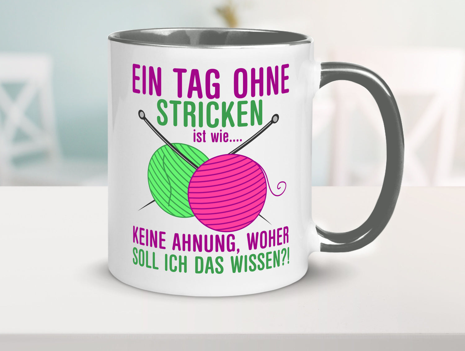 Ein Tag ohne Stricken | Strickzubehör Hobbystrickerin Geschenk Humor