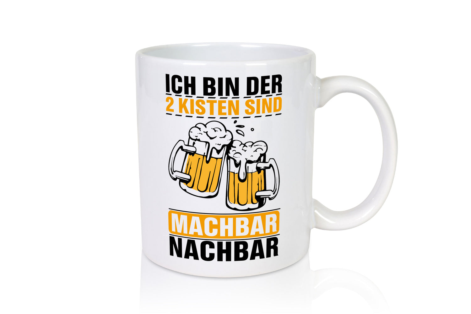Ich bin der 2 Kisten sind machbar nachbar | Geschenk Humor Geschenkidee