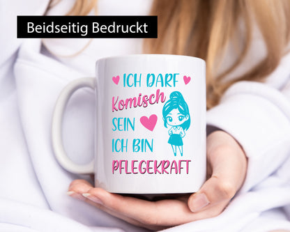 Ich darf komisch sein | Pflegekraft Geschenkidee Humor Tasse