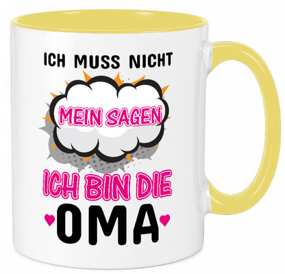 Ich muss nicht nein sagen bin die Oma lustig Familie Geschenkidee Geschenk Tasse
