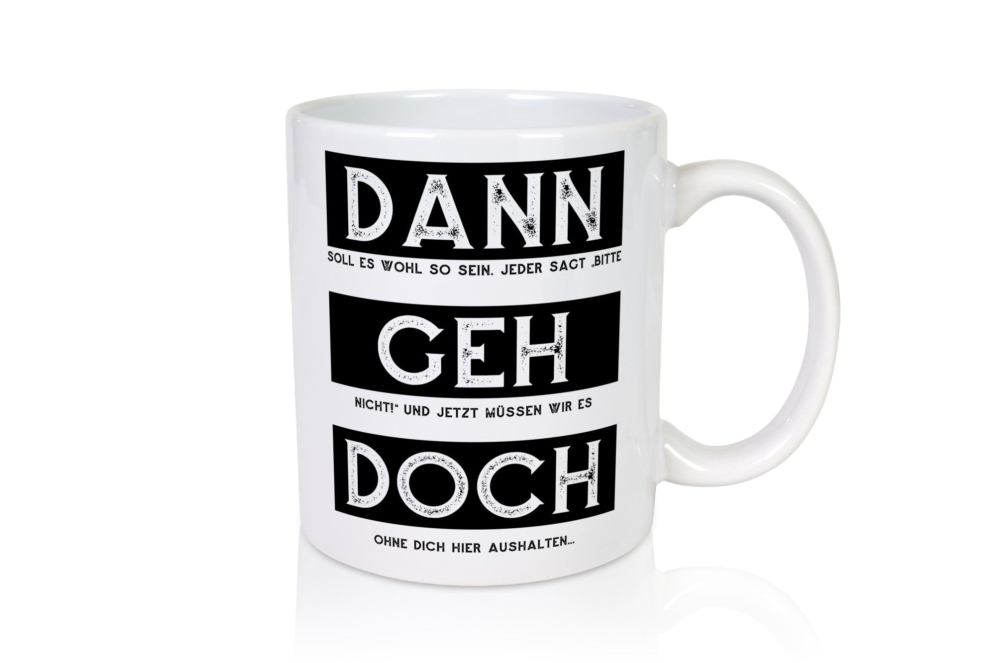 Dann geh doch | Kollegen Jobwechsel Abschied Arbeit Humor Büro Geschenkidee