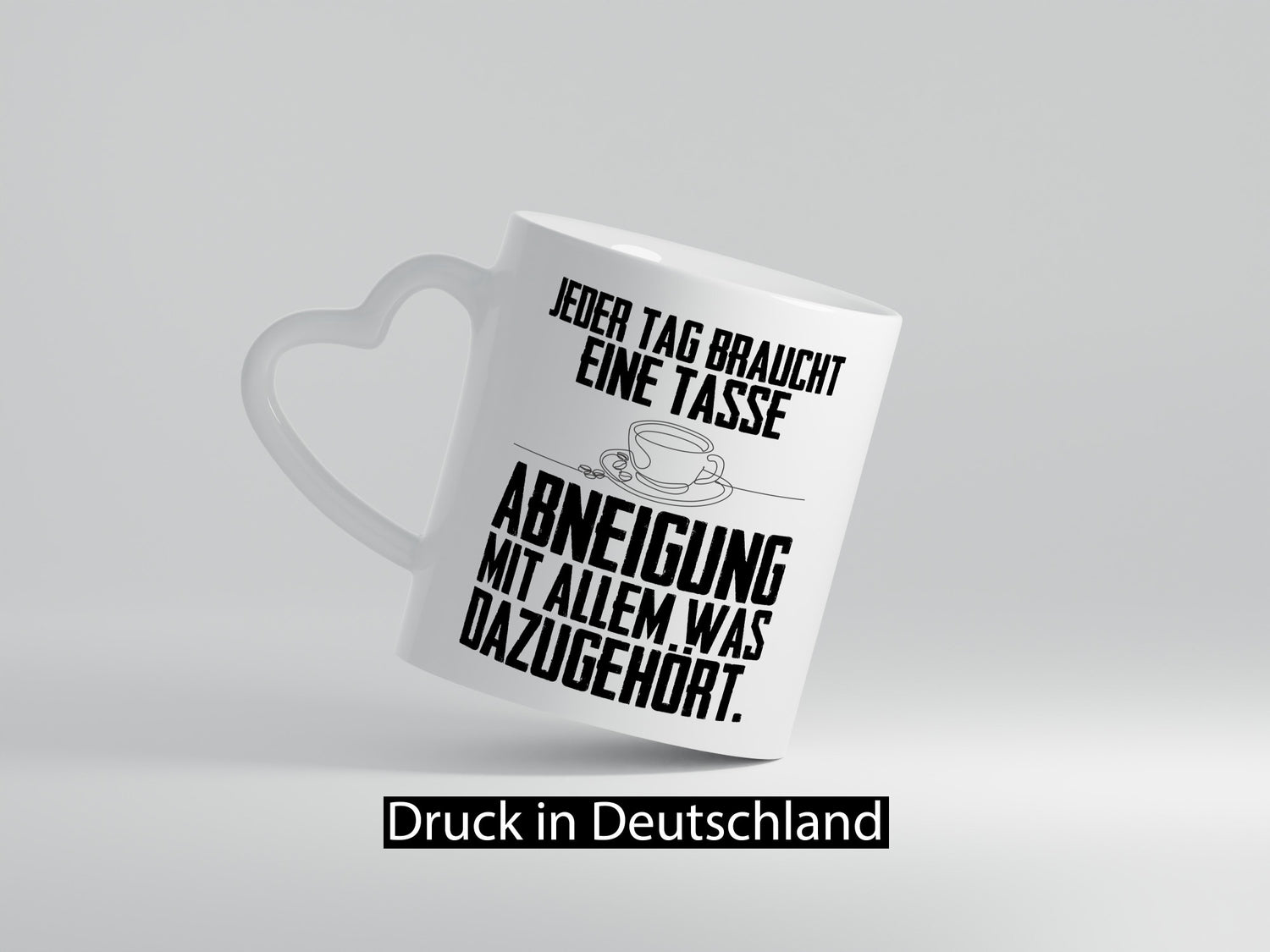Abneigungstasse Humor Geschenkidee Tasse