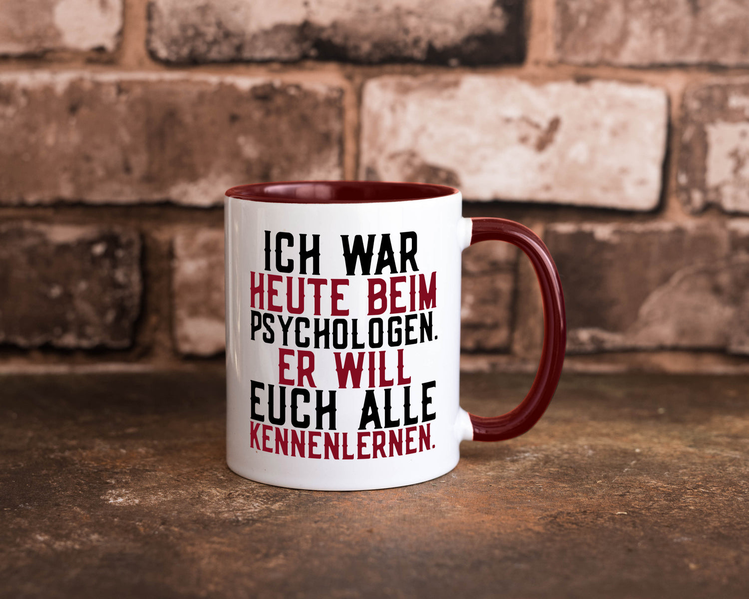 Ich war beim Psychologen | Therapie Sarkasmus Witz Geschenkidee Humor Tasse