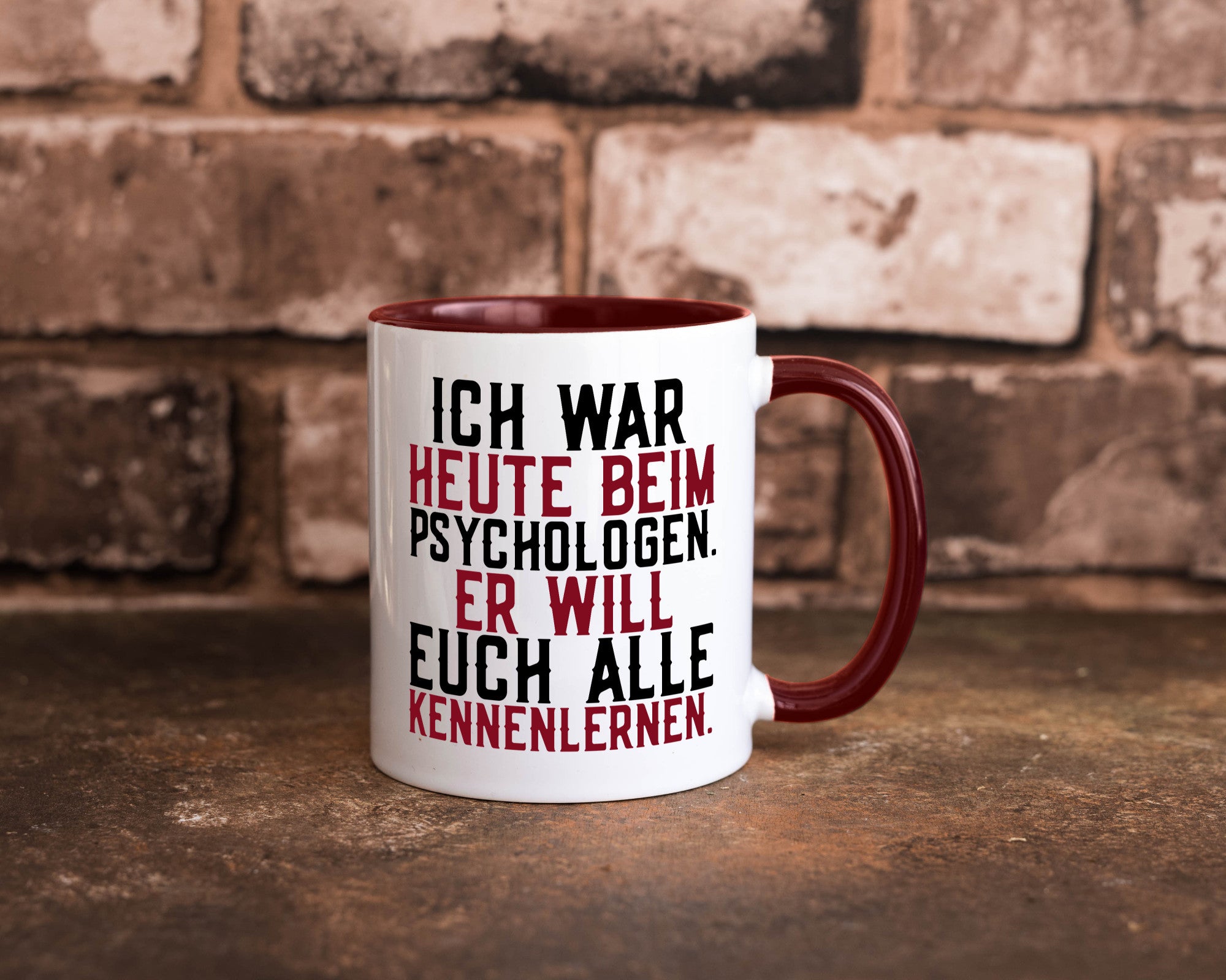 Ich war beim Psychologen | Therapie Sarkasmus Witz Geschenkidee Humor Tasse