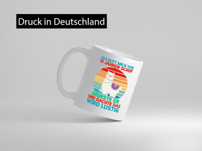 31. Geburtstag | 31 Jahre Gut Schuf mich Lama v2 Geschenkidee Humor Tasse
