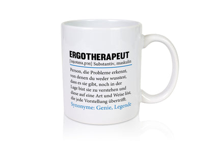Ergotherapeut | Spruch Ergotherapie Beruf Humor Arbeit Kollegen Büro